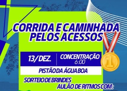 CORRIDA E CAMINHA PELOS ACESSOS